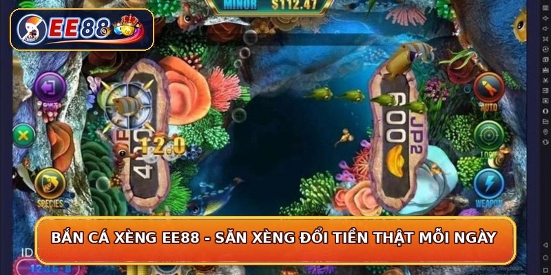 Bắn Cá Xèng EE88 - Săn Xèng Đổi Tiền Thật Mỗi Ngày