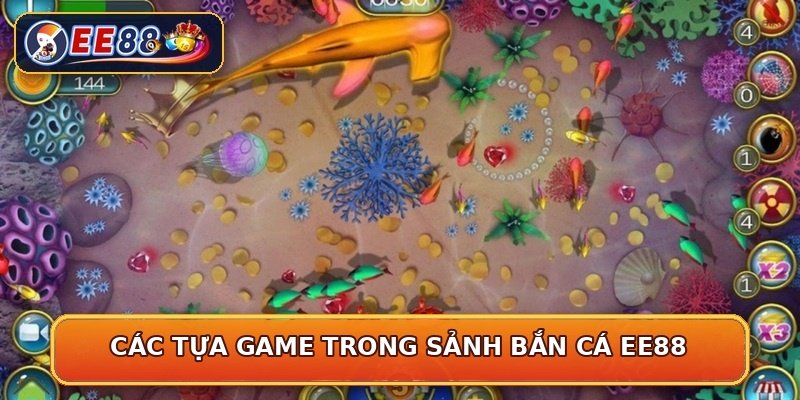 Các tựa game trong sảnh bắn cá EE88