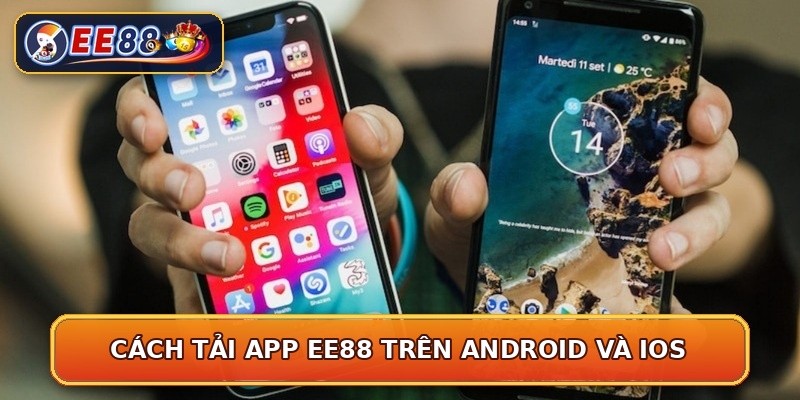 Cách tải app EE88 trên Android và iOS