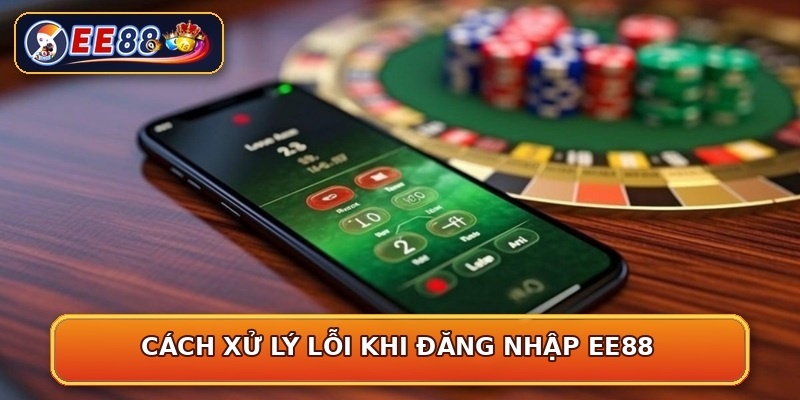Cách xử lý lỗi khi đăng nhập EE88