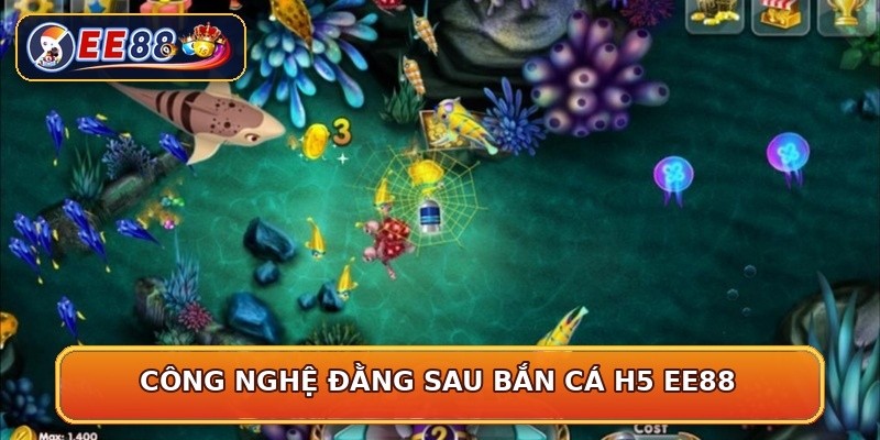 Công nghệ đằng sau bắn cá H5 EE88
