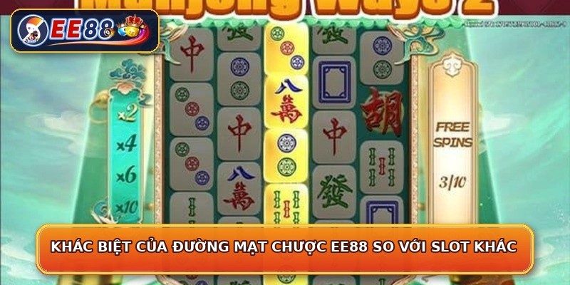 Khác biệt của đường mạt chược EE88 so với slot khác