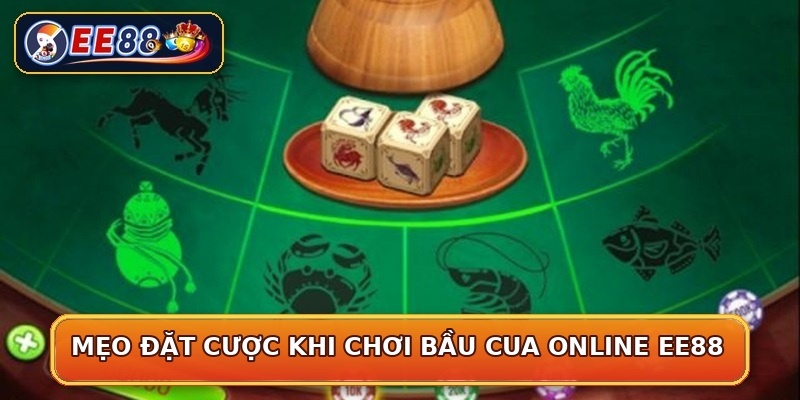 Mẹo đặt cược khi chơi bầu cua online EE88