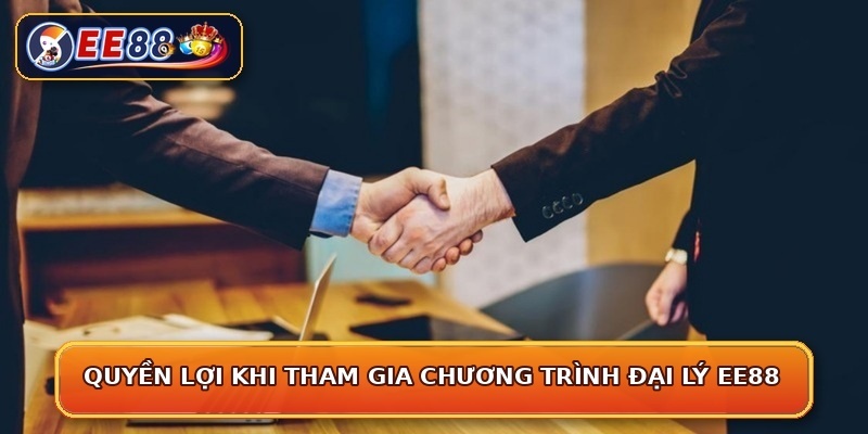 Quyền lợi khi tham gia chương trình đại lý EE88