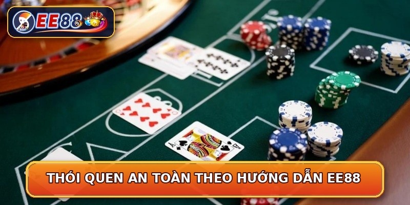 Thói quen an toàn theo hướng dẫn EE88