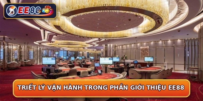 Triết lý vận hành trong phần giới thiệu EE88